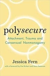 Polysecure apego trauma y la no monogamia consensuada