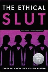The Ethical Slut tercera edición una guía práctica para el poliamor, las relaciones abiertas y otras libertades en el sexo y el amor